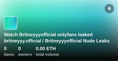 britneyyyofficial onlyfans leaked